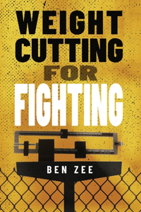 Weight Cutting for Fighting