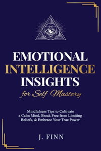 Emotional Intelligence Insights for Self Mastery
