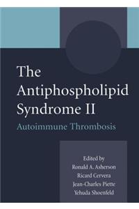 The Antiphospholipid Syndrome II
