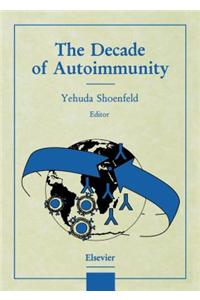 The Decade of Autoimmunity