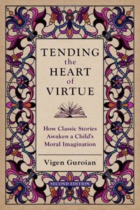 Tending the Heart of Virtue