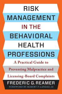 Risk Management in the Behavioral Health Professions