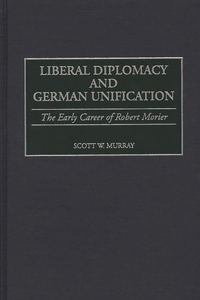 Liberal Diplomacy and German Unification