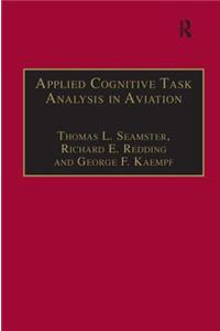 Applied Cognitive Task Analysis in Aviation