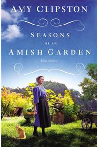 Seasons of an Amish Garden