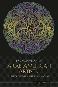 Encyclopedia of Arab American Artists