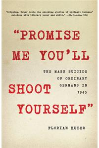 Promise Me You'll Shoot Yourself