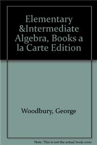 Elementary & Intermediate Algebra, Books a la Carte Edition: Books a La Carte Edition