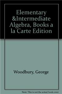 Elementary & Intermediate Algebra, Books a la Carte Edition