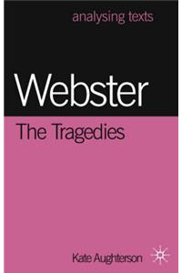 Webster: The Tragedies