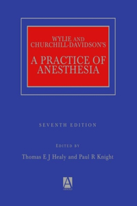 Wylie and Churchill-Davidson's a Practice of Anesthesia