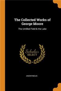 Collected Works of George Moore