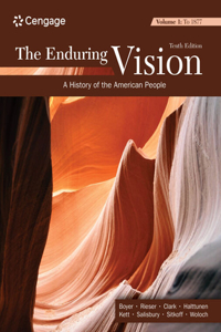 Enduring Vision, Volume I: To 1877