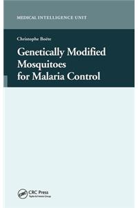 Genetically Modified Mosquitoes for Malaria Control