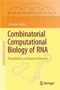 Combinatorial Computational Biology of RNA