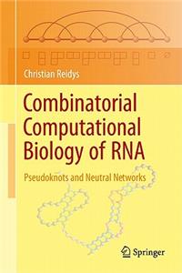 Combinatorial Computational Biology of RNA