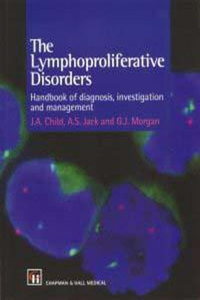 Lymphoprolifeative Disorders: Handbook of Diagnosis, Investigation and Management