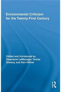 Environmental Criticism for the Twenty-First Century