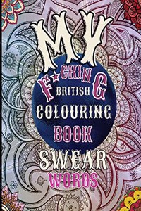 My F*cking British Colouring Book