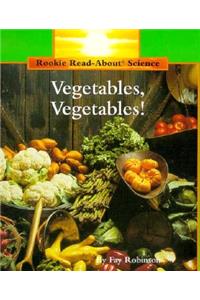 Vegetables, Vegetables! (Rookie Read-About Science: Plants and Fungi)
