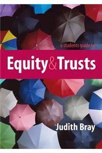 A Student's Guide to Equity and Trusts