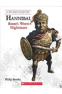 Hannibal (Revised Edition) (a Wicked History)