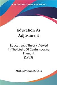 Education As Adjustment