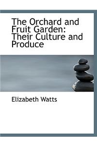 The Orchard and Fruit Garden