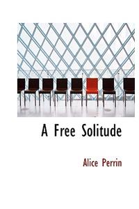 A Free Solitude