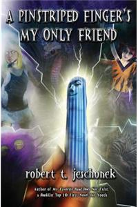 A Pinstriped Finger's My Only Friend