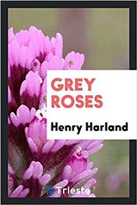 Grey roses