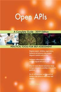 Open APIs A Complete Guide - 2019 Edition
