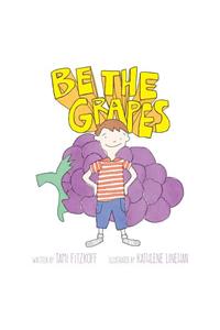 Be the Grapes