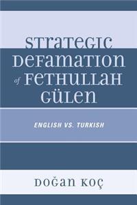 Strategic Defamation of Fethullah Gülen