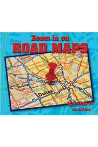 Zoom in on Road Maps