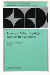 How and Why Language Matters in Evaluation: New Directions for Evaluation, Number 86