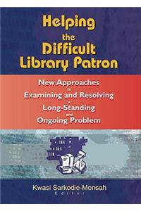 Helping the Difficult Library Patron