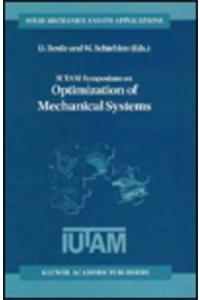 Iutam Symposium on Optimization of Mechanical Systems