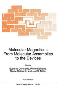 Molecular Magnetism: From Molecular Assemblies to the Devices