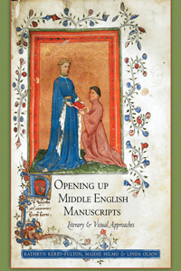 Opening Up Middle English Manuscripts