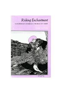 Risking Enchantment