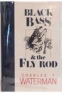 Black Bass and the Fly Rod