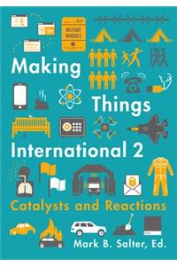 Making Things International 2: Catalysts and Reactions