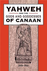 Yahweh and the Gods and Goddesses of Canaan