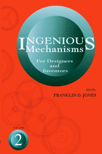 Ingenious Mechanisms for Designers and Inventors: v. 2