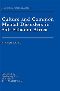 Culture And Common Mental Disorders In Sub-Saharan Africa