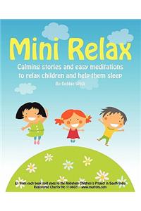 Mini Relax: Calming Stories and Easy Meditations to Relax Children and Help Them Sleep