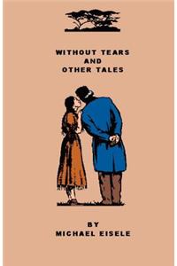 Without Tears And Other Tales