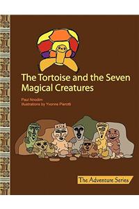 The Tortoise and the Seven Magical Creatures