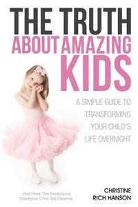 Truth About Amazing Kids